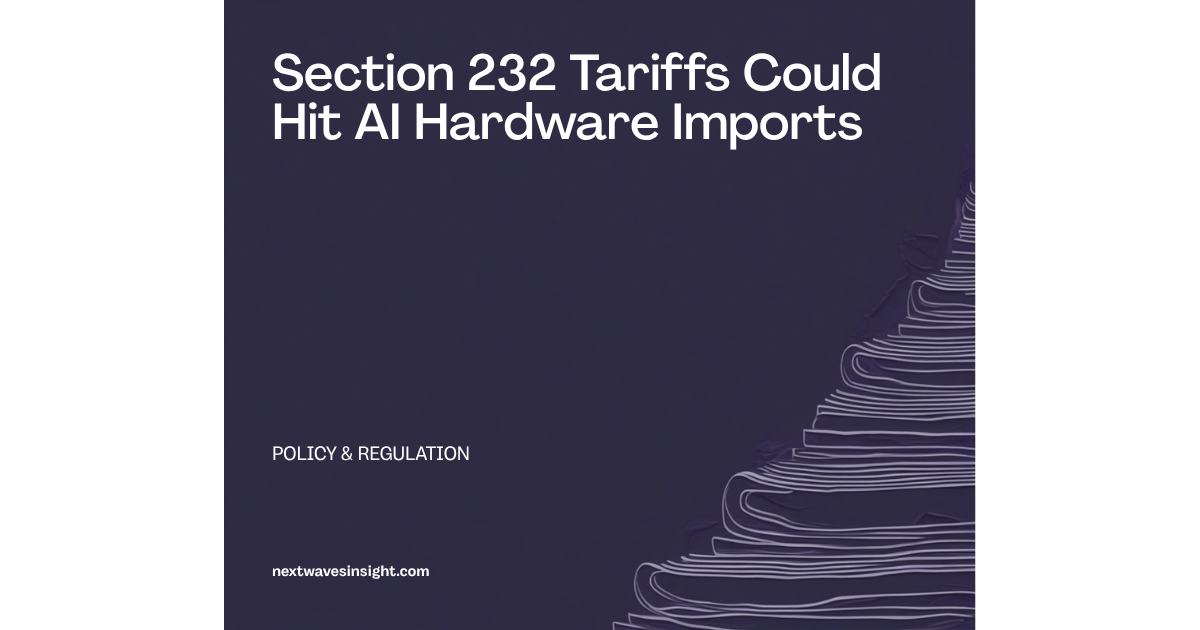 Section 232 semiconductor tariff report deadline April 2026 — data centre GPU procurement impact