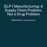 GLP-1 manufacturing supply chain bottleneck — drug production capacity versus demand 2026